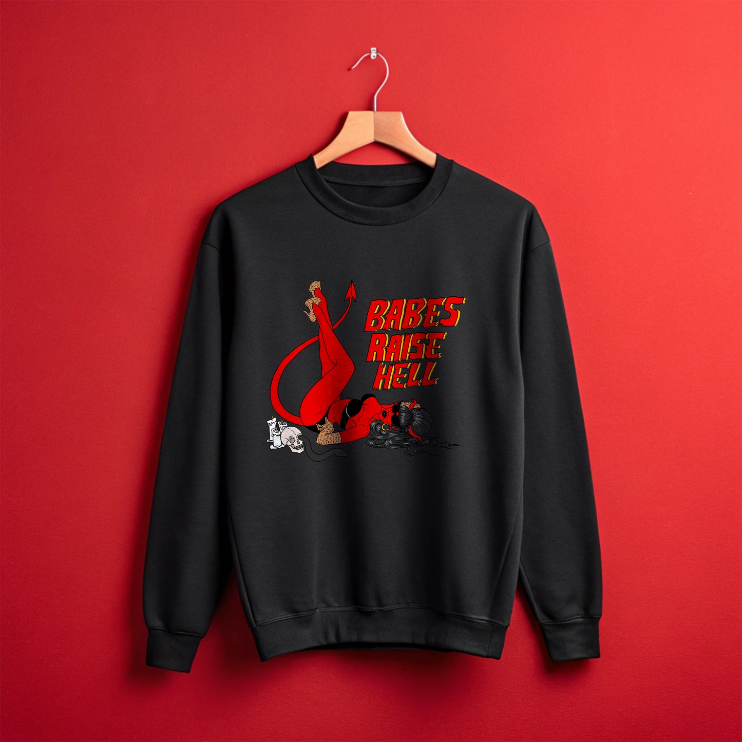 Babes Raise Hell Sweatshirt