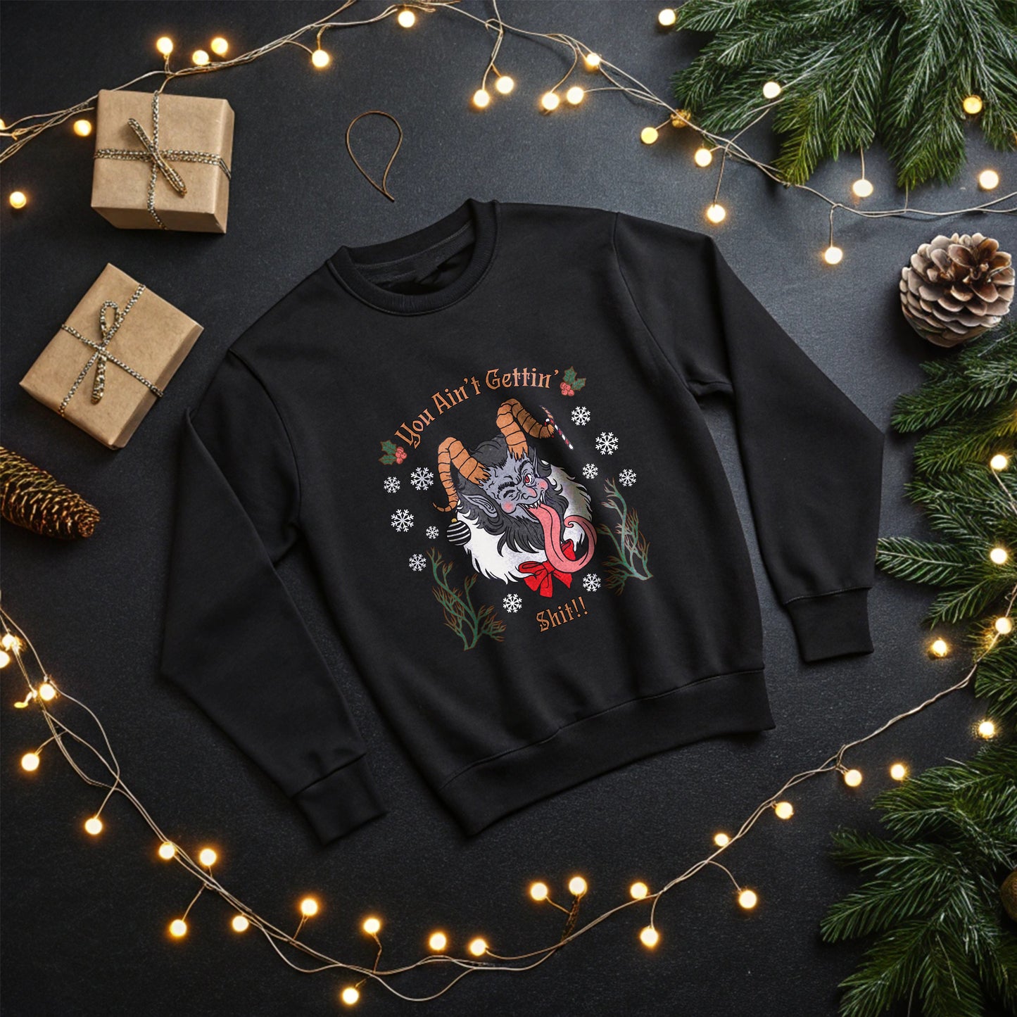 You Ain't Gettin' Sh*t Sweatshirt