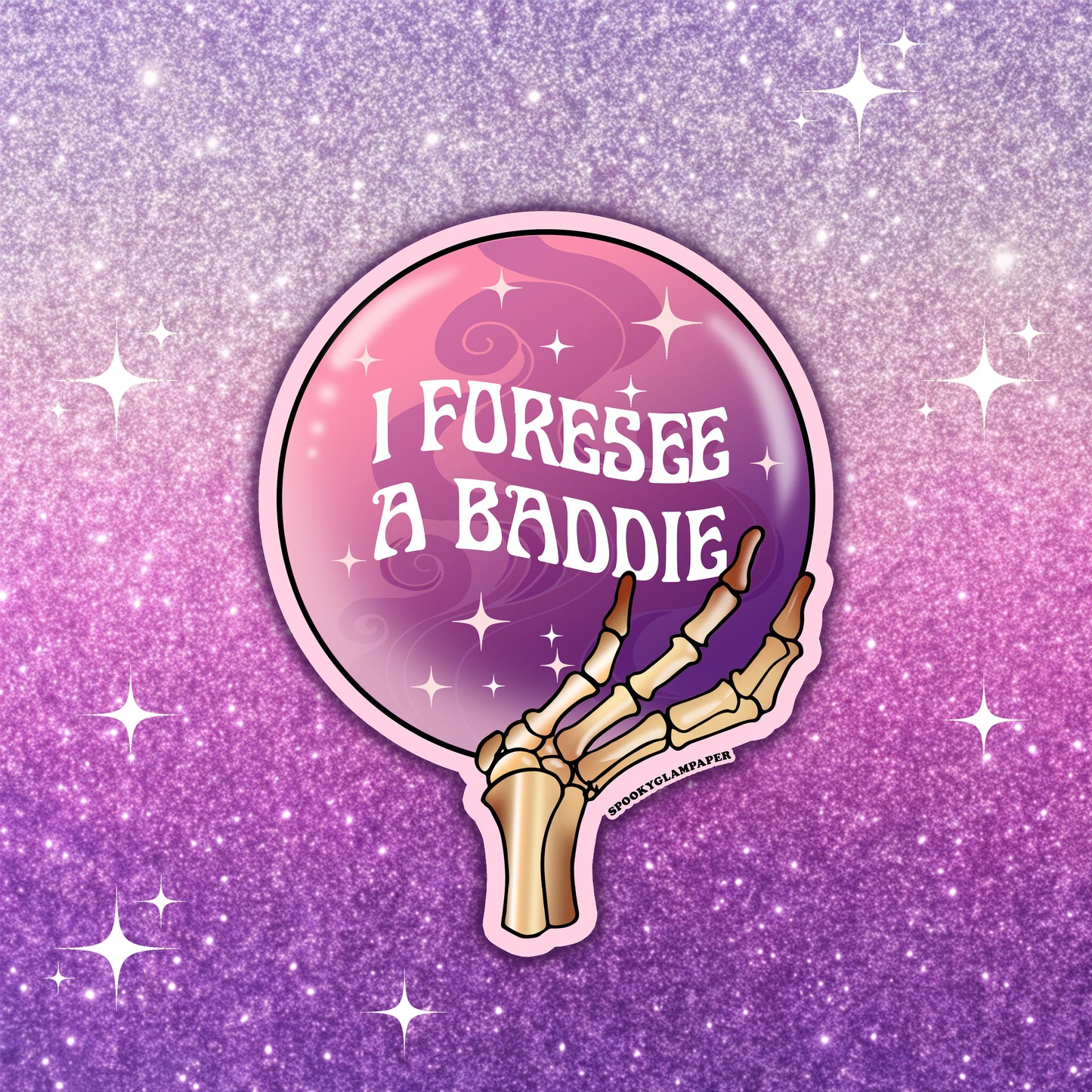I Foresee A Baddie Crystal Ball Sticker
